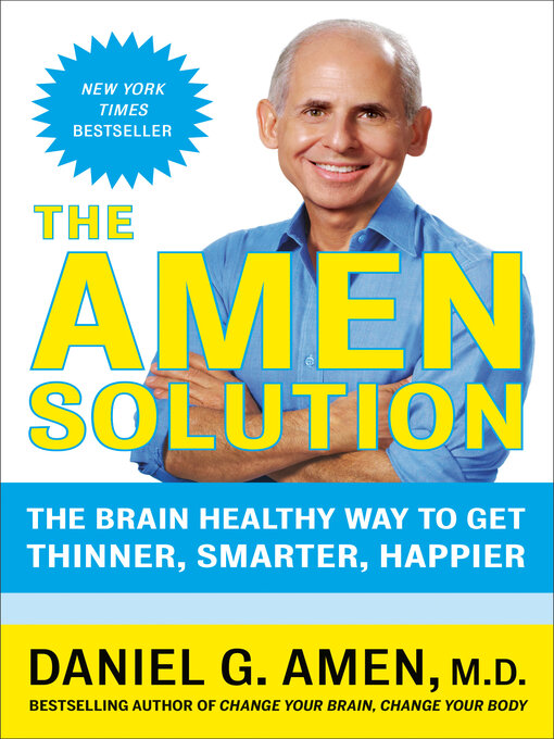 Title details for The Amen Solution by Daniel G. Amen, M.D. - Available